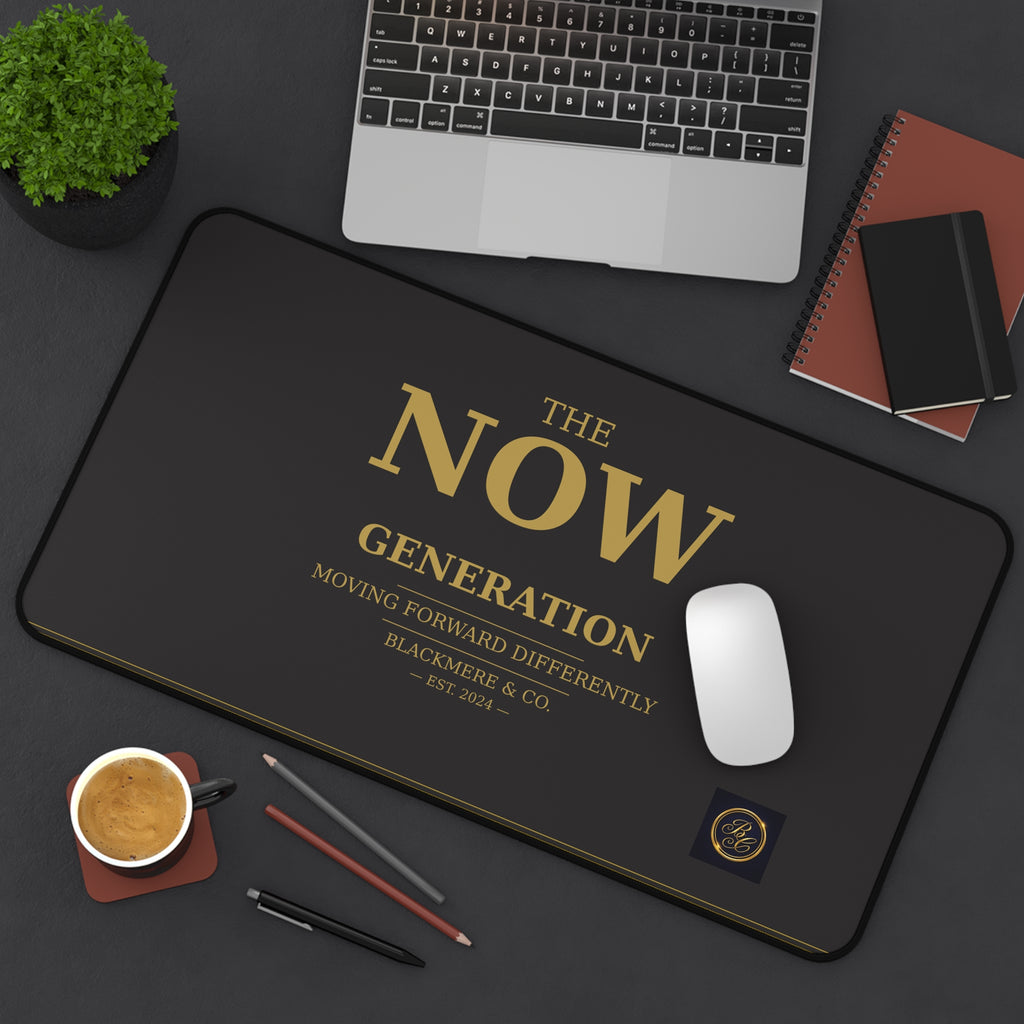 The Now Generation Desk Mat — Minimalist Motivational Office Desk Pad